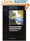 Changing Women, Unchanged Men?: Sociological Perspectives on Gender in a Post-Industrial Society (Sociology and Social Change)