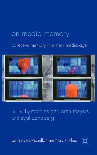 On Media Memory: Collective Memory in a New Media Age (Palgrave Macmillan Memory Studies)
