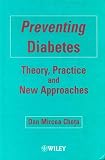 Preventing Diabetes: Theory, Practice and New Approaches
