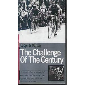 Coppi and Bartali The Challenge of the Century by 