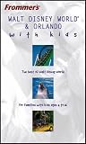 Frommer's Walt Disney World & Orlando with Kids