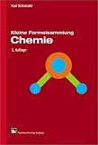 Kleine Formelsammlung Chemie - Karl Schwister