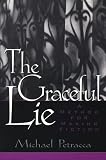 The Graceful Lie: A Method for Making Fiction