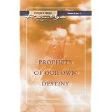 Prophets of Our Own Destiny (Fireside Series, Vol. 3, No. 2)