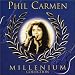 Phil Carmen-Millennium Collection