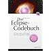 Das Eclipse-Codebuch. 182 Tipps, Tricks und Lösungen für Eclipse-spezifische Probleme