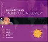 Fading Like a Flower [Vinyl Single] - Dancing DJ S & Roxette