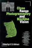 Close Range Photogrammetry and Machine Vision cover image