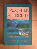 Laughter of Aphrodite: Reflections on a Journey to the Goddess