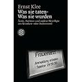 Was sie taten. Was sie wurden: �rzte, Juristen und andere Beteiligte am Kranken- oder Judenmord
