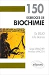 150 exercices de biochimie : Du DEUG...
