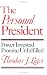 Book The Personal President: Power Invested, Promised Unfulfilled