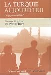 TURQUIE AUJOURD'HUI : UN PAYS EUROP�EN