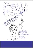 Moderating to the Max: A Full-tilt Guide to Creative, Insightful Focus Groups and Depth Interviews By Jean Bystedt, Siri Lynn, Deborah Potts, PhD