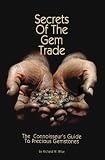 Secrets of the Gem Trade: The Connoisseur's Guide to Precious Gemstones