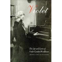Violet : The Life & Loves of Violet Gordon Woodhouse