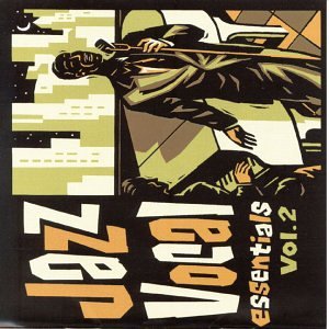 Jazz Vocal Essentials 2 by Ella Fitzgerald, Chet Baker, Tony Bennett, Kay Starr, and Shirley Horn (Audio CD - 1999)
