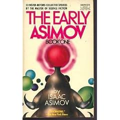 The Early Asimov, Book I