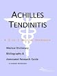 Achilles Tendinitis - A Medical Dictionary, Bibliography, and Annotated Research Guide to Internet References
