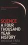 Science: A Four Thousand Year History