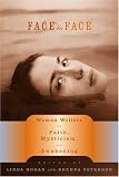 Search : Face to Face: Women Writers on Faith, Mysticism, and Awakening