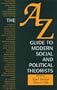 A-Z Guide to Modern Social and Political Theorists