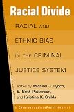 Racial Divide: Racial and Ethnic Biases in the Criminal Justice System