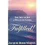 Fulfilled! The Art and Joy of Balanced Living