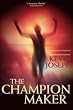 The Champion Maker