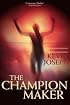 The Champion Maker