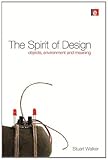The spirit of design : objects, environment and meaning