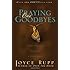 Praying Our Goodbyes: A Spiritual Companion Through Life's Losses and Sorrows