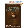 Praying Our Goodbyes: A Spiritual Companion Through Life's Losses and Sorrows
