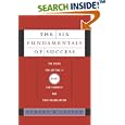 The Six Fundamentals of Success: The Rules for Getting It Right For Yourself and Your Organization