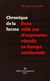 Chronique de la forme : Deux mille ans d expression visuelle en Europe occidentale