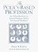 Book Policy-Based Profession, The: An Introduction to Social Welfare Policy for Social Workers