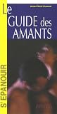 Le guide des amants : Eveil � la sensualit�