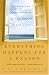 Everything Happens for a Reason: Finding the True Meaning of the Events in Our Lives Cover image