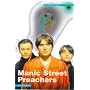 Manic Street Preachers: In Their Own Words