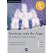 Speaking with the Angel: Das H�rbuch zum Sprachen lernen mit ausgew�hlten Kurzgeschichten. Niveau A2