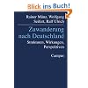 Zuwanderung nach Deutschland: Strukturen, Wirkungen, Perspektiven
