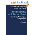 Zuwanderung nach Deutschland: Strukturen, Wirkungen, Perspektiven