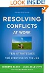 Resolving Conflicts at Work: Ten Stra...