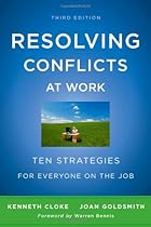 Resolving Conflicts at Work: Ten Strategies for Everyone on the Job