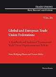 Global and European trade union federations : a handbook and analysis of transnational trade union organizations and policies