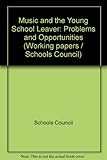 Music and the young school leaver : problems and opportunities