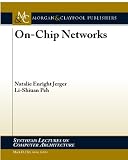 On-Chip Networks (Synthesis Lectures on Computer Architecture)