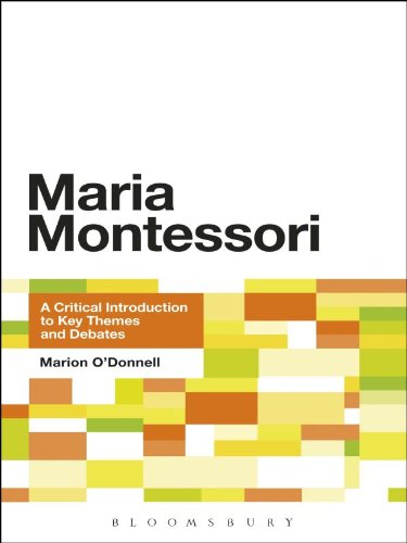 Maria Montessori: A Critical Introduction to Key Themes and Debates, by Marion O'Donnell