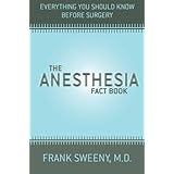 the anesthesia fact book everything you need to know before surgery