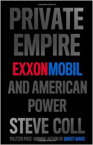 Private empire  : ExxonMobil and American power